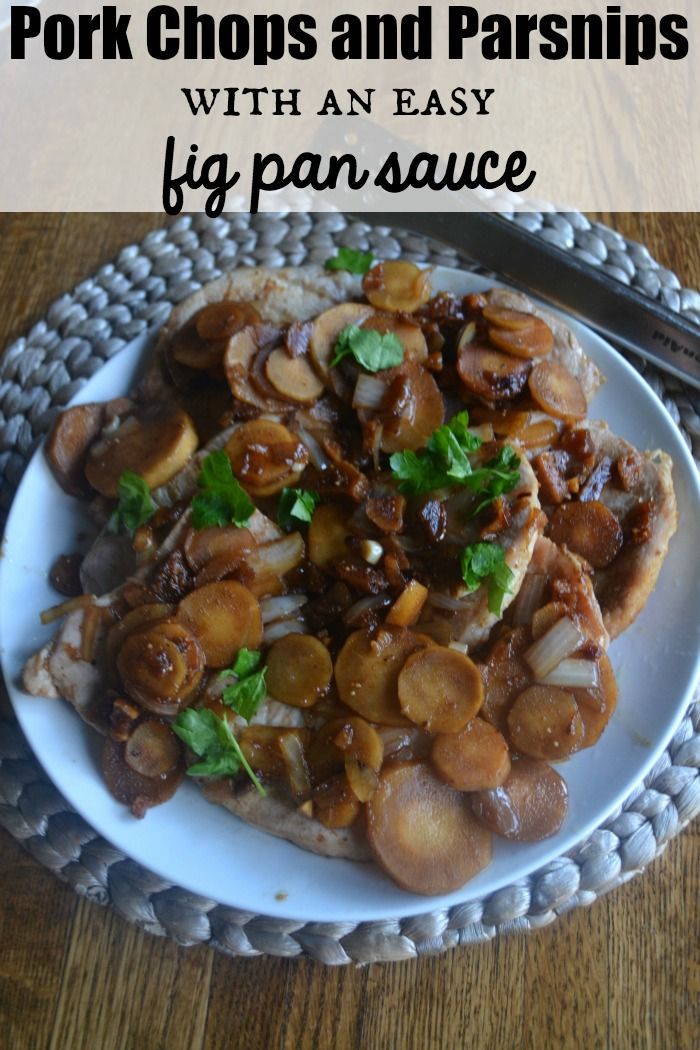 Pork Chops and Parsnips with Fig Pan Sauce plus 60+ Parsnip Recipes