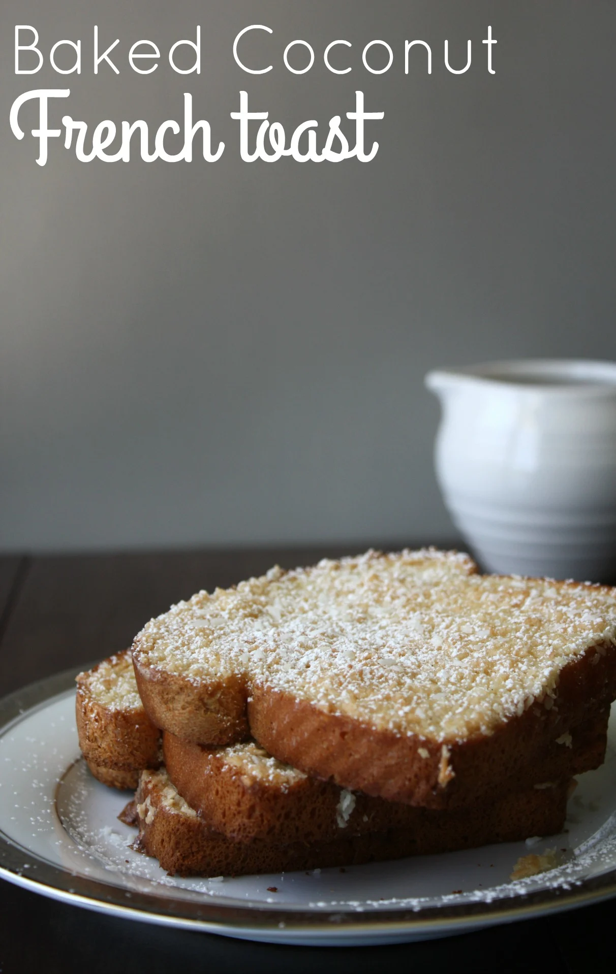 Baked Coconut French Toast