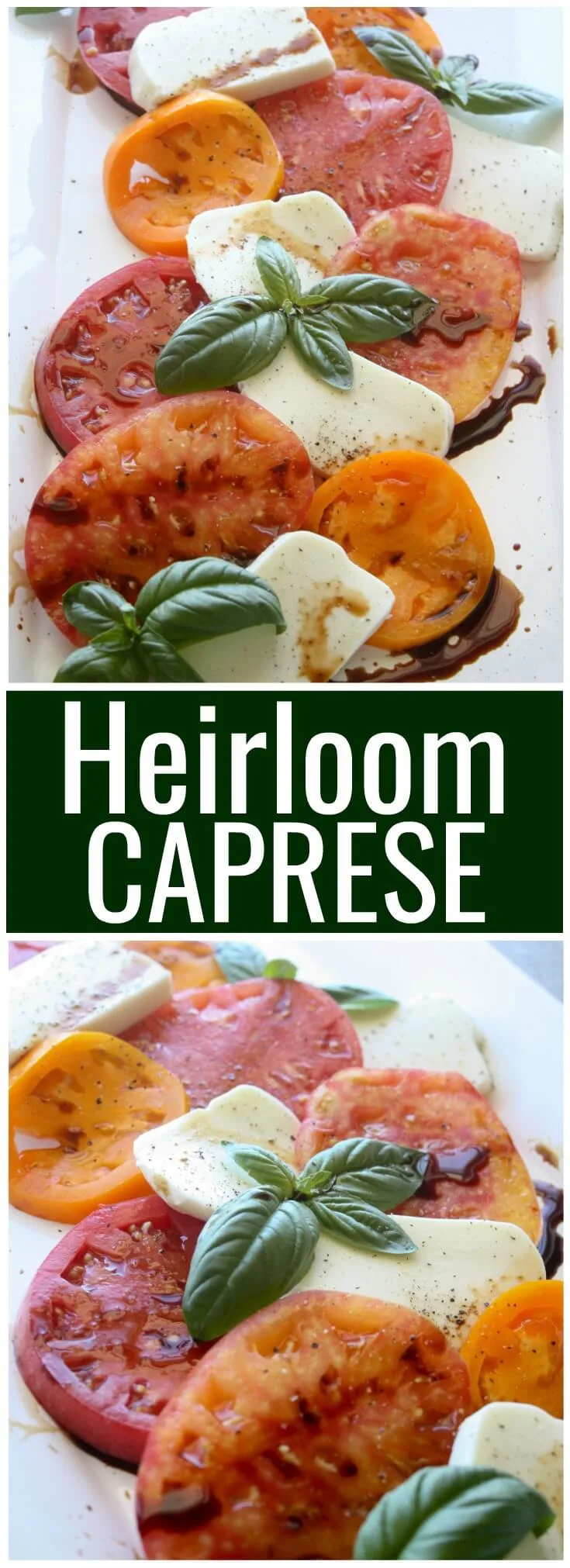 Heirloom Caprese Salad. 